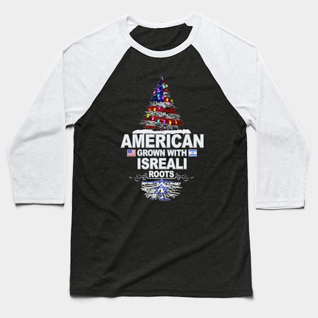 Christmas Tree  American Grown With Isreali Roots - Gift for Isreali From Israel Baseball T-Shirt by Country Flags